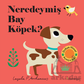 Neredeymiş Bay Köpek?