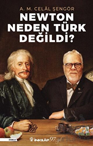 Newton Neden Türk Değildi?