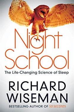 Night School: The Life-Changing Science Of Sleep