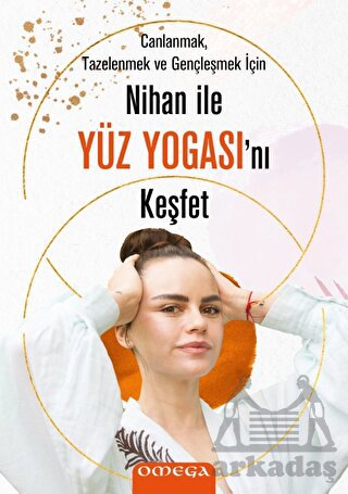 Nihan İle Yüz Yogasını Keşfet