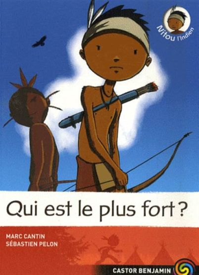 Nitou L'indien 5: Qui Est Le Plus Fort?