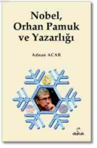 Nobel, Orhan Pamuk ve Yazarlığı