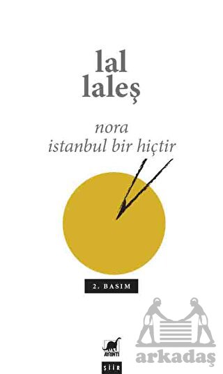 Nora İstanbul Bir Hiçtir