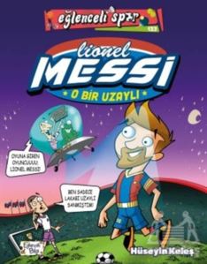 O Bir Uzaylı: Lionel Messi