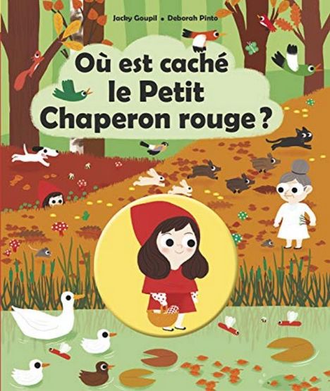 Où est caché le Petit Chaperon rouge ?