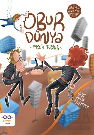 Obur Dünya – Gerçeği Gıdıklayan Masallar