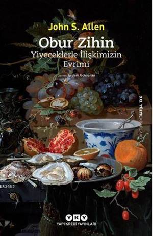 Obur Zihin - Yiyeceklerle İlişkimizin Evrimi