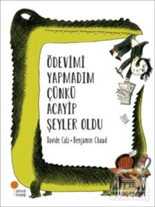 Ödevimi Yapmadım Çünkü Acayip Şeyler Oldu