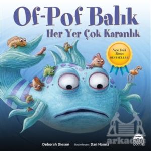 Of-Pof Balık Her Yer Çok Karanlık