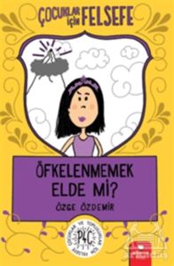 Öfkelenmemek Elde Mi?