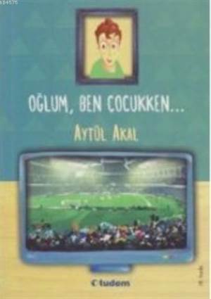 Oğlum Ben Çocukken