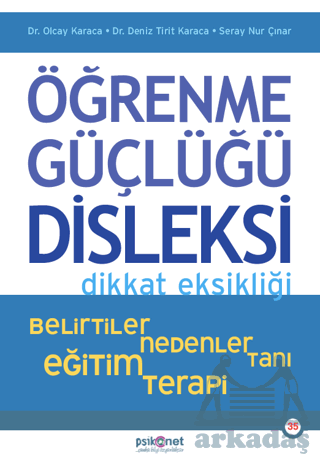 Öğrenme Güçlüğü, Disleksi Dikkat Eksikliği - Belirtiler, Nedenler, Tanı, Eğitim, Terapi