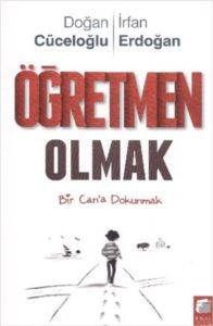 Öğretmen Olmak; Bir Cana Dokunmak