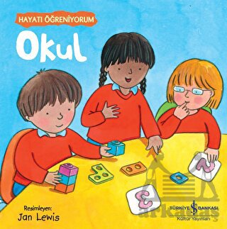 Okul - Hayatı Öğreniyorum