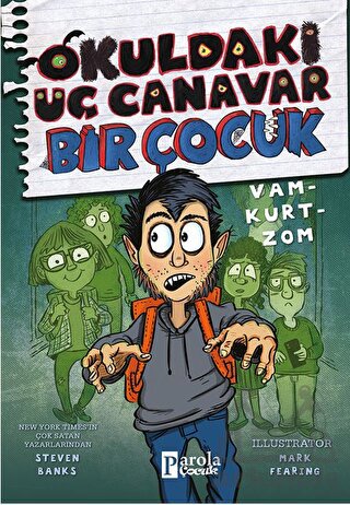 Okuldaki Üç Canavar Bir Çocuk: Vam – Kurt – Zom