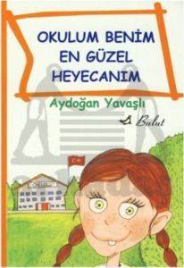 Okulum Benim En Güzel Heyecanım