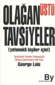 Olağanüstü Tavsiyeler; (Yetenekli Kişiler İçin)