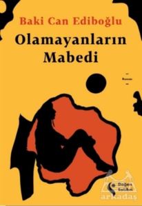 Olamayanların Mabedi