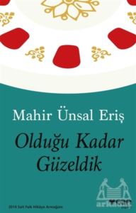 Olduğu Kadar Güzeldik