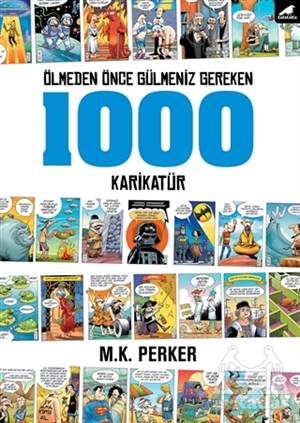 Ölmeden Önce Gülmeniz Gereken 1000 Karikatür