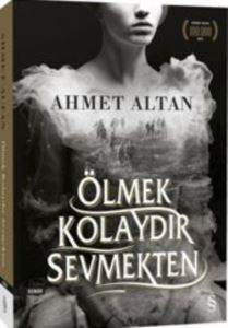 Ölmek Kolaydır Sevmekten