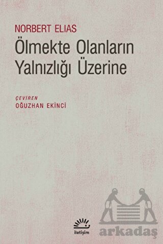 Ölmekte Olanların Yalnızlığı Üzerine