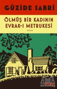 Ölmüş Bir Kadının Evrak-I Metrukesi