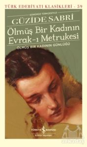 Ölmüş Bir Kadının Evrak-I Metrukesi (Şömizli)