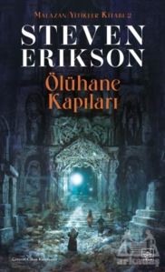 Ölühane Kapıları-Malazan Yitikler Kitabı 2