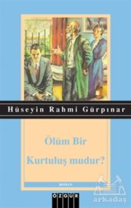 Ölüm Bir Kurtuluş Mudur?