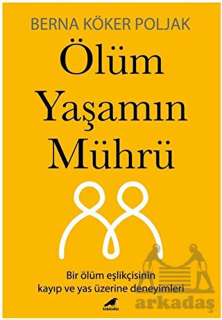 Ölüm Yaşamın Mührü