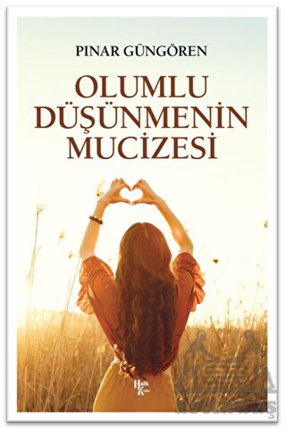 Olumlu Düşünmenin Mucizeleri