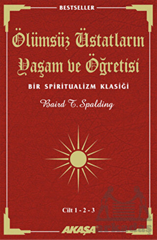 Ölümsüz Üstadların Yaşam ve Öğretisi (3 Cilt Birarada); Bir Spiritualizm Klasiği