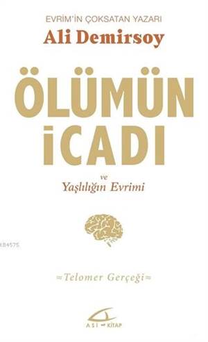 Ölümün İcadı Ve Yaşlılığın Evrimi