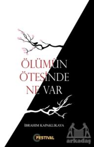 Ölümün Ötesinde Ne Var ?