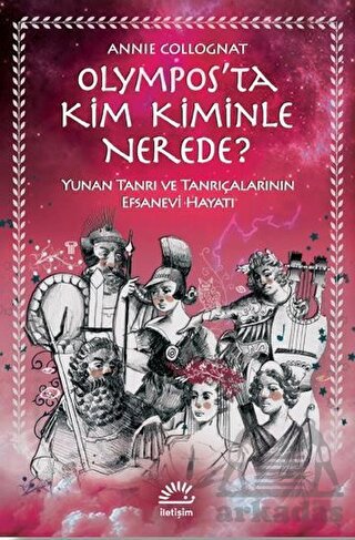 Olympos’Ta Kim Kiminle Nerede?