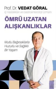 Ömrü Uzatan Alışkanlıklar - Mutlu Bağırsaklarla Huzurlu Ve Sağlıklı Bir Yaşam