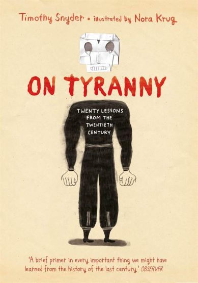 On Tyranny Graphic Edition Twenty Lessons from the Twentieth Century