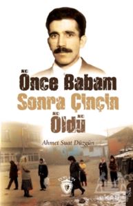 Önce Babam Sonra Çinçin Öldü