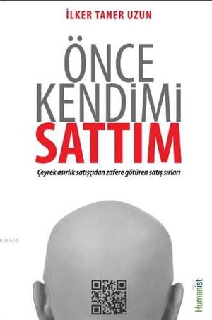 ÖNCE KENDİMİ SATTIM