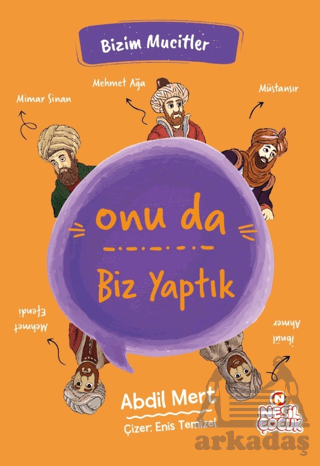 Onu Da Biz Yaptık