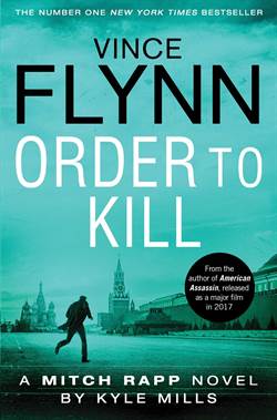 Order To Kill (Mitch Rapp 15)