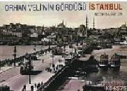 Orhan Veli'nin Gördüğü İstanbul