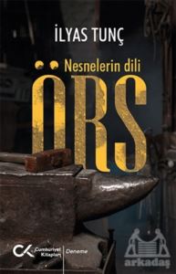 Örs - Nesnelerin Dili