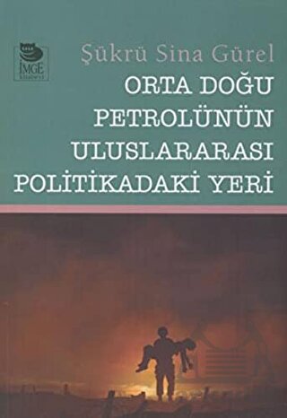 Orta Doğu Petrolünün Uluslararası Politikadaki Yeri