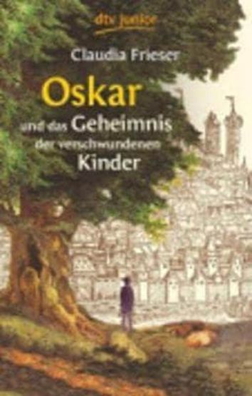 Oscar Und Das Geheimnis Der Verschwundenen Kinder