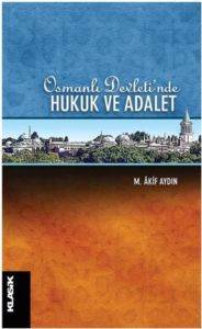 Osmanlı Devletinde Hukuk Ve Adalet