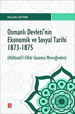 Osmanlı Devletinin Ekonomik Ve Sosyal Tarihi 1873-1875