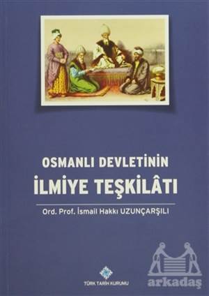 Osmanlı Devletinin İlmiye Teşkilatı