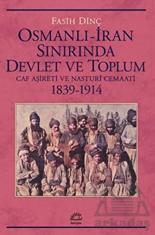 Osmanlı İran Sınırında Devlet Ve Toplum